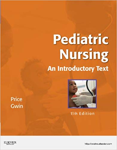 Pediatric Nursing: An Introductory Text, 11th Edition Test Bank ...