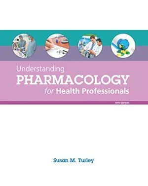 Test Bank For Understanding Pharmacology for Health Professionals