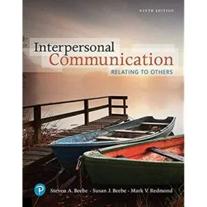 Test Bank For Interpersonal Communication: Relating to Others