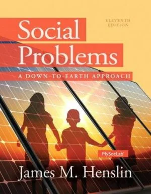 Test Bank For Social Problems: A Down to Earth Approach
