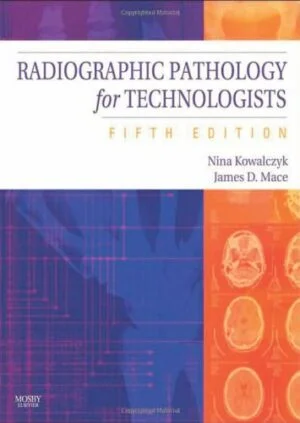 Test Bank For Radiographic Pathology for Technologists