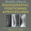 Test Bank For Merrill's Atlas of Radiographic Positioning and Procedures - 3-Volume Set