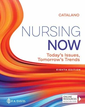 Test Bank For Nursing Now: Today's Issues