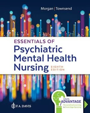 Test Bank For Davis Advantage for Essentials of Psychiatric Mental Health Nursing: Concepts of Care in Evidence-Based Practice