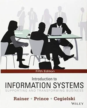 Test Bank For Introduction to Information Systems: Supporting and Transforming Business