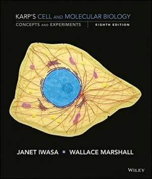 Test Bank For Karp's Cell and Molecular Biology: Concepts and Experiments