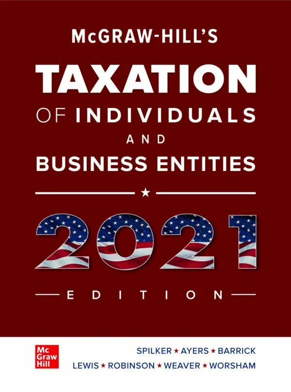 Solution Manual For McGraw-Hill's Taxation of Individuals and Business Entities 2021 Edition