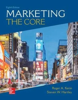 Solution Manual For Marketing: The Core