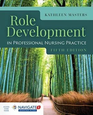 Test Bank For Role Development in Professional Nursing Practice