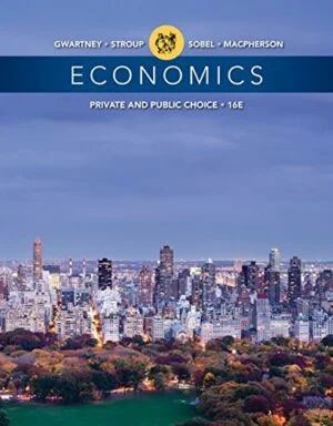 Test Bank For Economics: Private and Public Choice