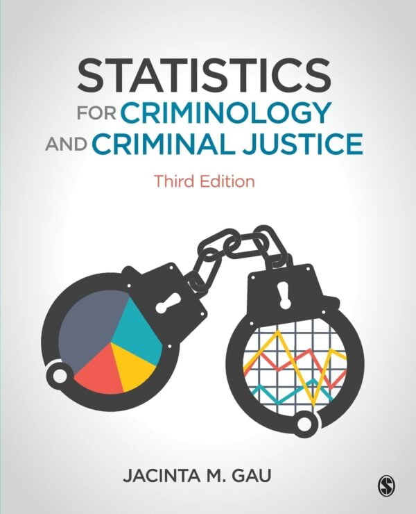Solution Manual For Statistics for Criminology and Criminal Justice