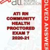 Solved Exams For ATI RN COMMUNITY HEALTH PROCTORED EXAM 7 2020-21