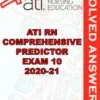 Solved Exams For ATI RN COMPREHENSIVE PREDICTOR EXAM 10 2020-21