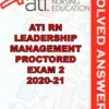 Solved Exams For ATI RN LEADERSHIP MANAGEMENT PROCTORED EXAM 2 2020-21