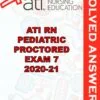 Solved Exams For ATI RN PEDIATRIC PROCTORED EXAM 7 2020-21