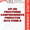 Solved Exams For ATI RN PROCTORED COMPREHENSIVE PREDICTOR 2019 FORM B