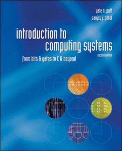 Solution Manual For Introduction to Computing Systems: From Bits and Gates to C and Beyond