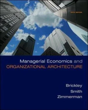 Solution Manual for Managerial Economics and Organizational Architecture