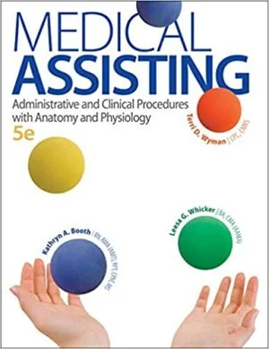 Test Bank For Medical Assisting: Administrative and Clinical Procedures with Anatomy and Physiology
