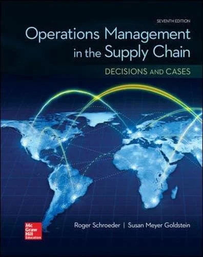 Test Bank For OPERATIONS MANAGEMENT IN THE SUPPLY CHAIN: DECISIONS & CASES