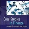 Solution Manual For Case Studies in Finance Managing for Corporate Value Creation