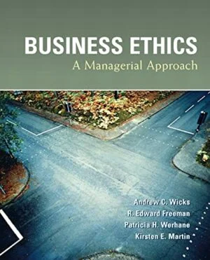 Solution Manual For Business Ethics: A Managerial Approach