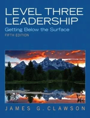 Solution Manual For Level Three Leadership: Getting Below the Surface