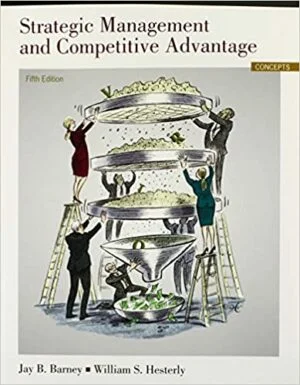 Test Bank For Strategic Management and Competitive Advantage: Concepts