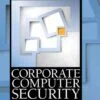Test Bank For Corporate Computer Security