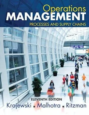 Solution Manual For Operations Management: Processes and Supply Chains