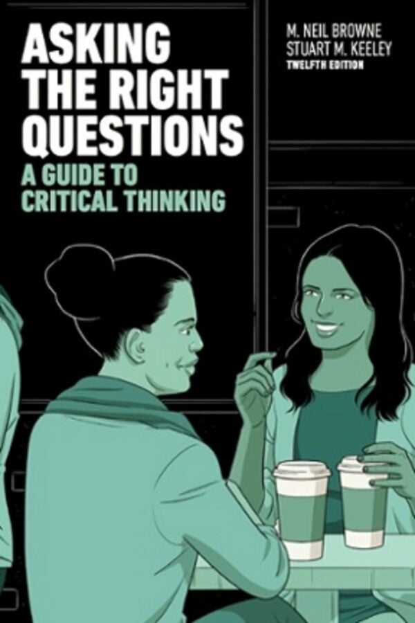 Test Bank For Asking the Right Questions: A Guide to Critical Thinking