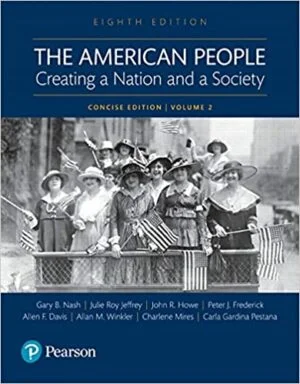 Test Bank For The American People: Creating a Nation and a Society: Concise Edition