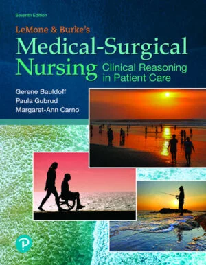 Test Bank For LeMone and Burke's Medical-Surgical Nursing: Clinical Reasoning in Patient Care