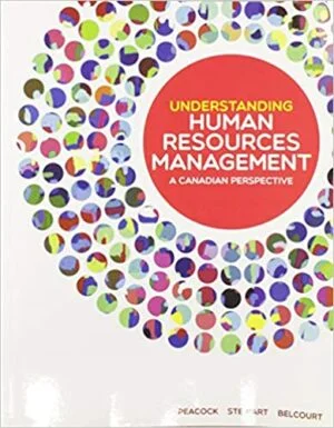 Test Bank For Understanding Human Resources Management: A Canadian Perspective