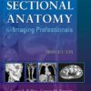 Test Bank For Sectional Anatomy For Imaging Professionals
