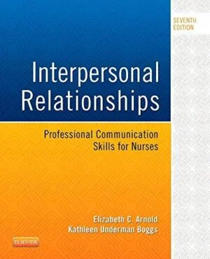 Test Bank For Interpersonal Relationships: Professional Communication Skills for Nurses