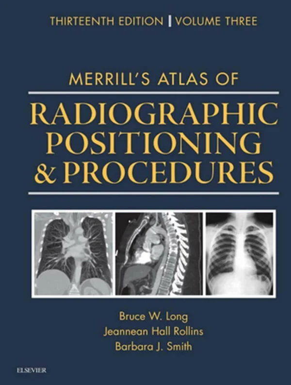 Test Bank For Merrill's Atlas of Radiographic Positioning and Procedures: 3-Volume Set