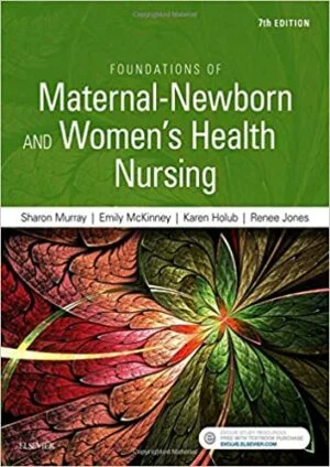 Test Bank For Foundations of Maternal-Newborn and Women's Health Nursing