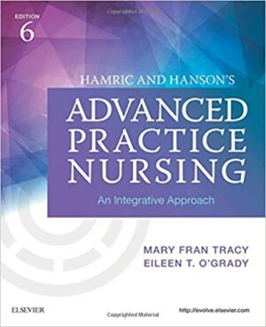 Test Bank for Hamric and Hanson's Advanced Practice Nursing: An Integrative Approach