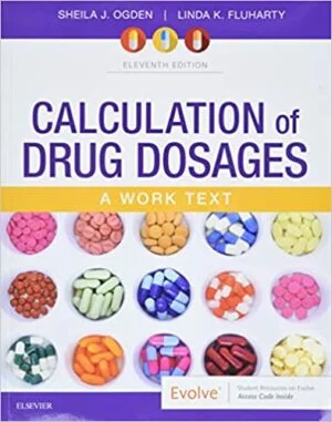 Test Bank For Calculation of Drug Dosages: A Work Text