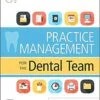 Test Bank For Practice Management for the Dental Team