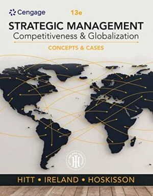 Test Bank For Strategic Management: Concepts and Cases: Competitiveness and Globalization