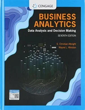 Solution Manual For Business Analytics: Data Analysis and Decision Making
