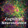 Test Bank For Cognitive Neuroscience: The Biology of the Mind
