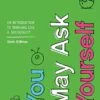 Test Bank For You May Ask Yourself: An Introduction to Thinking like a Sociologist