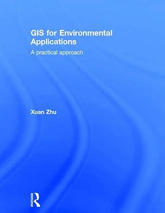 Test Bank For GIS for Environmental Applications: A practical approach