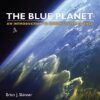 Test Bank For The Blue Planet: An Introduction to Earth System Science
