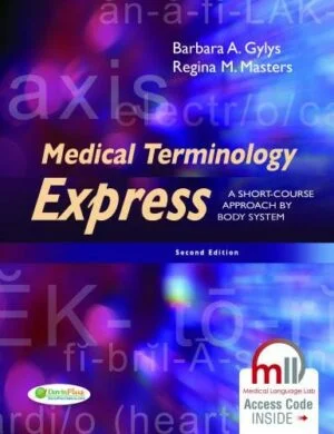 Test Bank For Medical Terminology Express: A Short-Course Approach by Body System