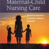 Test Bank For Maternal-Child Nursing Care with The Women's Health Companion: Optimizing Outcomes for Mothers