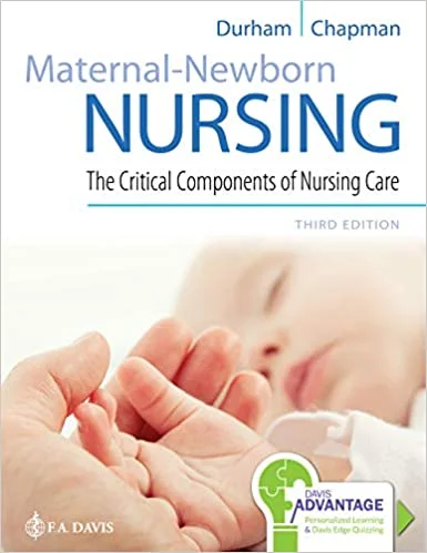 Test Bank For Davis Advantage for Maternal-Newborn Nursing: The Critical Components of Nursing Care